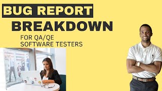 Bug Reports For QA Software Testing Explained [upl. by Anirehtac]