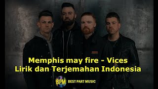 Memphis may fire  Vices Lirik dan Terjemahan Indonesia [upl. by Tessa642]