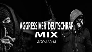 DEUTSCHRAP MASHUP MIX 2024  AGGRESSIVER DEUTSCHRAP PLAYLIST  AGO ALPHA [upl. by Airdnaid]