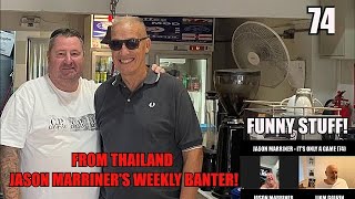 Jason Marriner Hicky Message Drinking in Thailand Funny Banter From Thailand 74 [upl. by Suivatra992]