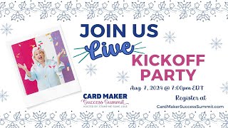 Card Maker Success Summit August 2024  Kick Off Party [upl. by Anazraf]