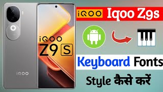 iqoo z9s keyboard font style changer  keyboard font style change kaise kare iqoo z9s [upl. by Louis7]