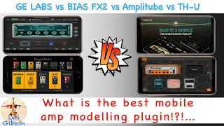 GE LABS vs BIAS FX2 vs AmpliTUBE vs Overloud THU What is the best amp modelling mobile plugin [upl. by Valeta]