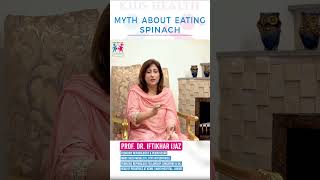 Do you know the myths about Spinach know it in the words of Prof Iftikhar Ijaz nephrology food [upl. by Lauder]