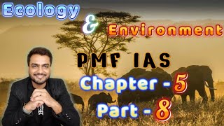 PMF IAS  Ecology and Environment  Chapter  5  Part  8   True IAS amp PCS [upl. by Notyap]