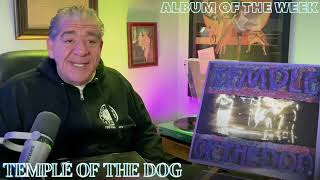 TEMPLE OF THE DOG  Album of the Week with JOEY DIAZ [upl. by Maffa]