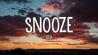 SZA  Snooze Lyrics [upl. by Nnairol]