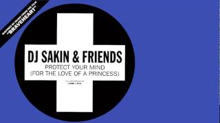 DJ Sakin amp Friends  Protect Your Mind Suspicious Remix [upl. by Sivad]