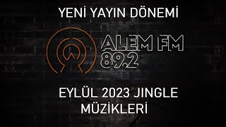 Alem FM  Yeni Yayın Dönemi Jingle Müzikleri  Eylül 2023 [upl. by Akemahs]