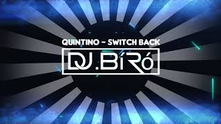 Quintino  Switch Back DjBíró Private Edit [upl. by Yddor]