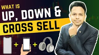 What is Up Down and Cross Selling  Upselling and Cross Selling in Hindi  Down Selling Kaise Kare [upl. by Attevaj]