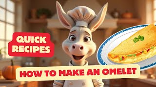 Quick Recipes How to Make an Omelet adventure kidslearning [upl. by Ellered238]