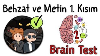 Brain Test 2  Behzat ve Metin 1 Kısım Seviye 1  20 [upl. by Steele]