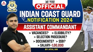 Indian Coast Guard Recruitment 2024 Out  Assistant Commandant Eligibility Salary SSB Details [upl. by Kalindi]