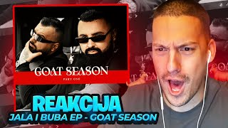 BAKA REACIJA NA JALA amp BUBA EP  GOAT SEASON 1 FULL REAKCIJA [upl. by Obrien]