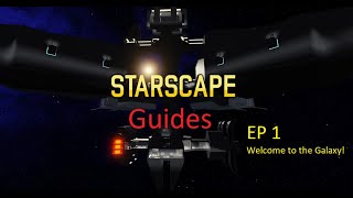 Starscape Guides EP 1  Welcome to the GalaxyOld [upl. by Eesak]