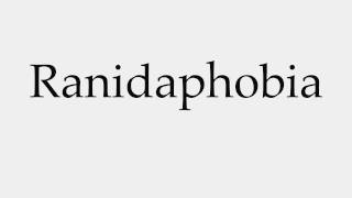 How to Pronounce Ranidaphobia [upl. by Triny586]