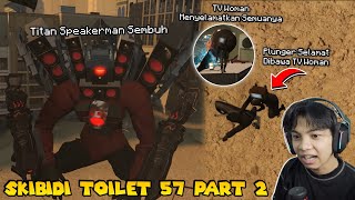 EPISODE 57 SKIBIDI TOILET PART 2 TERBARU  Episode Paling Epic Dan Mengharukan 😭 [upl. by Saunders]