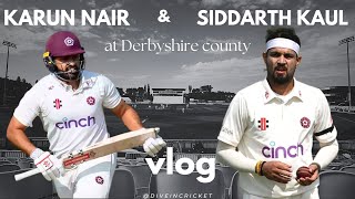 Karun Nair amp Siddarth Kaul Take on Derbyshire County Cricket  cricket Vlog [upl. by Zug]