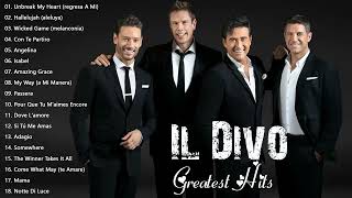 Il Divo New Songs 2023 Playlist  Best Songs Of Il Divo 2023  Opera Pop Songs [upl. by Einnaj]