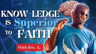 Part 1 of 6  KNOWLEDGE is Superior to Faith  Bro A  January 28 2024  Saint Joseph Dominica [upl. by Spoor]