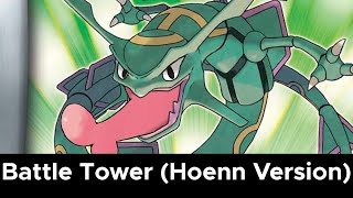 Pokémon RSEBattle Tower Hoenn Version Arrange [upl. by Anawik604]