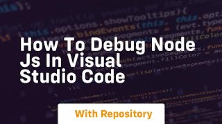 how to debug node js in visual studio code [upl. by Julide289]