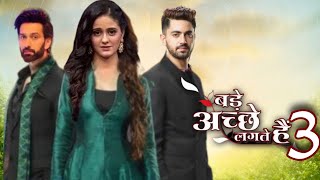 बड़े अच्छे लगते हैं सीजन 3 Bade Achhe Lagate Hain 3  Ayesha Singh  Zain Imam  Ram Priya [upl. by Adnahs]