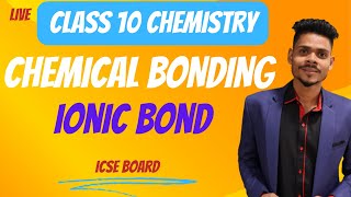 live sessionclass 10 chemistrychemical bondingionic bondbest explanation [upl. by Lamont]