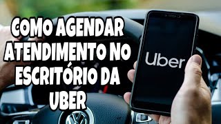 COMO AGENDAR ATENDIMENTO NO ESCRITÓRIO DA UBER [upl. by Darmit]