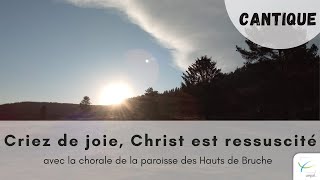 Criez de joie Christ est ressuscité  Cantique [upl. by Nylleoj]