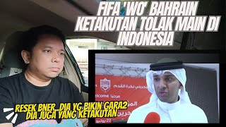 BAHRAIN PENGECUTTOLAK MAIN DI INDONESIA DIANGGAP WO OLEH FIFA ❗ NOBAR YUK❗ [upl. by Nnylav496]