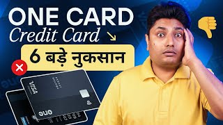 One Card Credit Card के 6 बड़े नुकसान  One Card Credit Card Disadvantages  One Credit Card [upl. by Oihsoy]