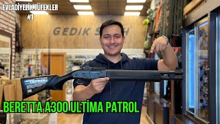 BERETTA A300 ULTİMA PATROL İNCELEME  EVLADİYELİK TÜFEKLER SERİSİ [upl. by Attiuqaj]