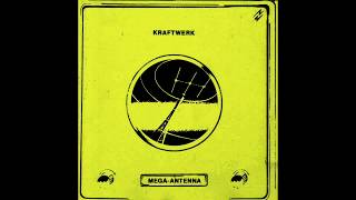 Kraftwerk  Mega Antenna mix [upl. by Arri343]