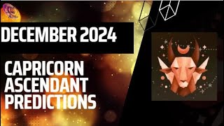 Capricorn ascendant December 2024 predictions [upl. by Delores]