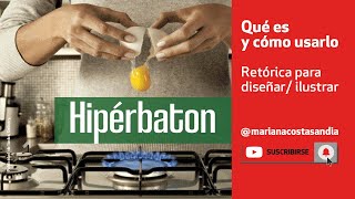 ¿Qué es y cómo se usa HIPÉRBATON 🍉 Aprender RETÓRICA con ejemplos👍 [upl. by Noyr]