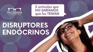 5 productos que tienen disruptores endócrinos dermatips [upl. by Goody763]