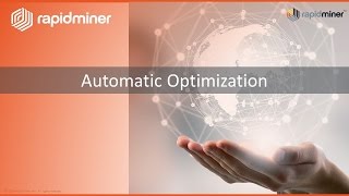 RapidMiner Platform Demo Part 9  Automated Optimization [upl. by Oliy]