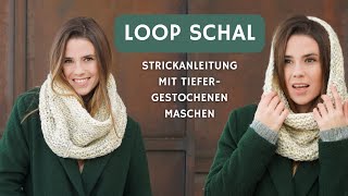 Loop Schal stricken mit tiefergestochenen Maschen  Einfache Anleitung für Anfänger in 3 Größen [upl. by Sanborn965]