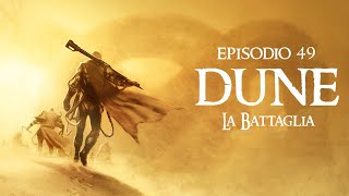 49 quotLa Battagliaquot DUNE [upl. by Ahseyk]