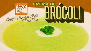 Crema de brócoli  Cocina Vegan Fácil [upl. by Justina]