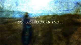 Song of Hadrians Wall  Epic Roman Music [upl. by Maurine]