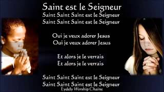 Saint Saint Saint est le Seigneur Guy Christ Israel by Eydely Worship Channel [upl. by Oznarol]