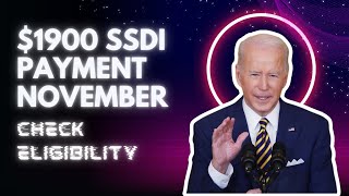 1900 SSDI Payment November 2024 Check Eligibility amp New Deposit Date [upl. by Aninat]