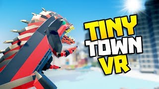 MEGA GODZILLA COMES TO HELP  Tiny Town VR Gameplay Part 8  VR HTC Vive Gameplay [upl. by Koblick]