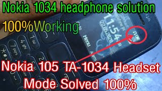 Nokia 105 TA1034 Headset Mode Solved 100 Nokia 1034 Earphone Connected Mode Problem Solve [upl. by Yuria]