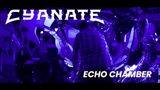 CYANATE  Echo Chamber [upl. by Htennaj]