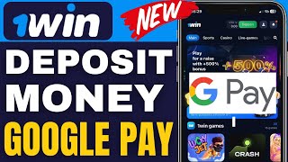 How To Deposit Money In 1win App Google Pay 2024 [upl. by Blim237]