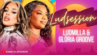 LUD SESSION Feat GLORIA GROOVE SELEÇÃO MELHORES PAGODES LUDMILLA [upl. by Calista813]